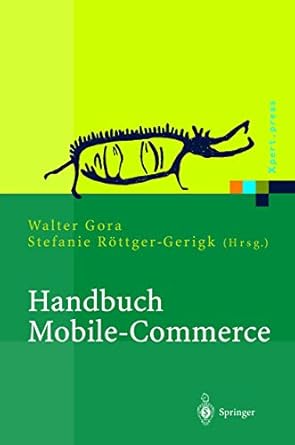 handbuch mobile commerce technische grundlagen marktchancen und einsatzmoglichkeiten 1st edition walter gora