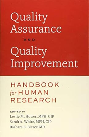 quality assurance and quality improvement handbook for human research 1st edition leslie m howes ,sarah a