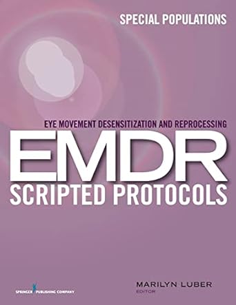 eye movement desensitization and reprocessing scripted protocols special populations 1st edition marilyn
