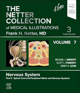 the netter collection of medical illustrations nervous system volume 7 part ii spinal cord and peripheral