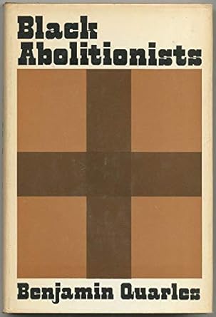 black abolitionists 1st edition benjamin quarles 019500065x, 978-0195000658