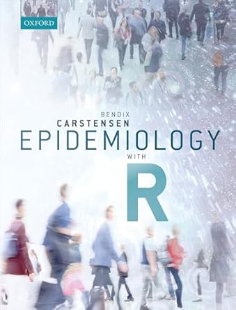 epidemiology with r 1st edition bendix carstensen 0198841337, 978-0198841333