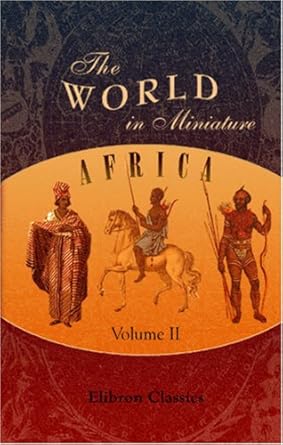 the world in miniature africa 1st edition unknown author 1402166737, 978-1402166730