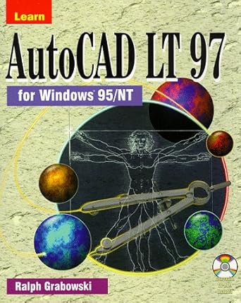 learn autocad lt 97 for windows 95/nt 1st edition ralph grabowski 1556225970, 978-1556225970