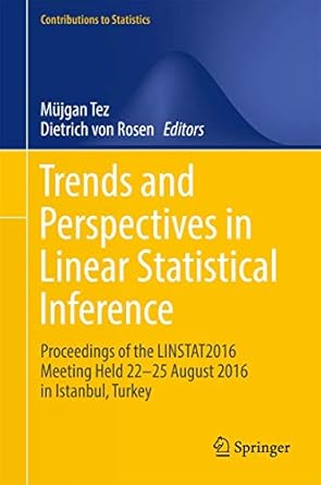 trends and perspectives in linear statistical inference linstat istanbul august 2016 1st edition mujgan tez