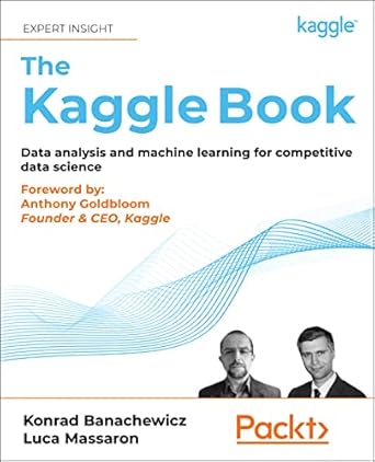 the kaggle book data analysis and machine learning for competitive data science 1st edition konrad