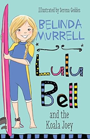 lulu bell and the koala joey 1st edition belinda murrell ,serena geddes 1760892246, 978-1760892241