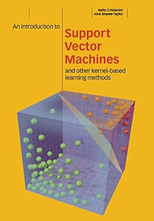 an introduction to support vector machines and other kernel based learning methods 1st edition nello