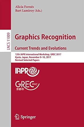 graphics recognition current trends and evolutions 12th iapr international workshop grec 2017 kyoto japan