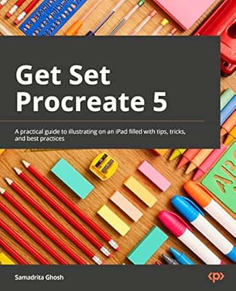 get set procreate 5 a practical guide to illustrating on an ipad filled with tips tricks and best practices
