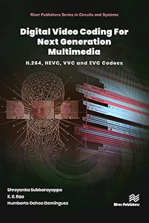 digital video coding for next generation multimedia h 264 hevc vvc evc video compression 1st edition