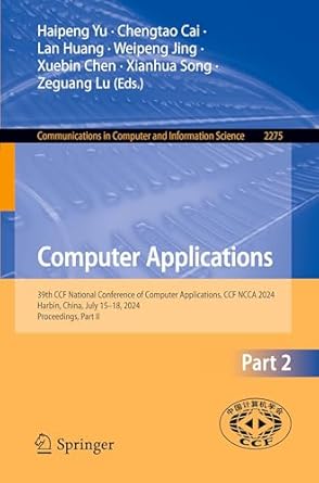 computer applications 39th ccf national conference of computer applications ccf ncca 2024 harbin china july