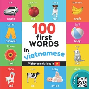 100 first words in vietnamese bilingual picture book for kids english / vietnamese with pronunciations 1st