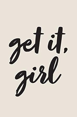 get it girl 18 month weekly and monthly planner 2018 2019 beige july 2018 december 2019 6 x 9 1st edition