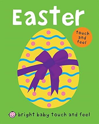 bright baby touch and feel easter 1st edition roger priddy 0312513755, 978-0312513757