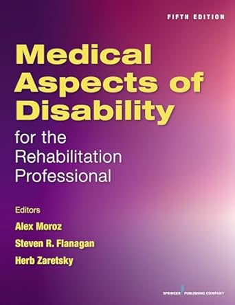 medical aspects of disability for the rehabilitation professionals 1st edition alex moroz md ,steven flanagan