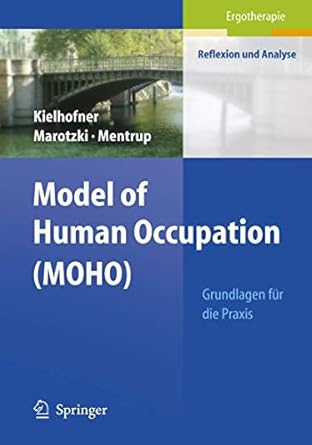 model of human occupation grundlagen fur die praxis 1st edition gary kielhofner ,ulrike marotzki ,christiane