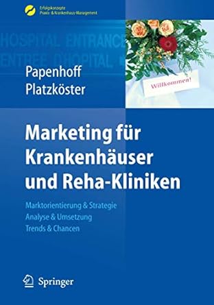 marketing fur krankenhauser und reha kliniken marktorientierung and strategie analyse and umsetzung trends