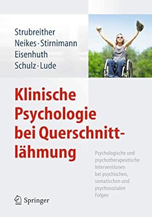 klinische psychologie bei querschnittlahmung psychologische und psychotherapeutische interventionen bei