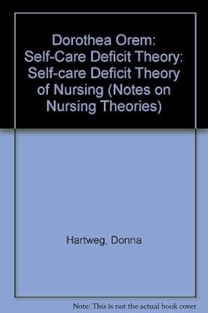 dorothea orem self care deficit theory 1st edition donna hartweg 0803945760, 978-0803945760