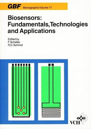 biosensors fundamentals technologies and applications 1st edition frieder w scheller ,rolf d schmid ,gbf