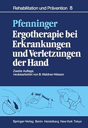 ergotherapie bei erkrankungen und verletzungen der hand leitfaden fur ergotherapeuten 1st edition b