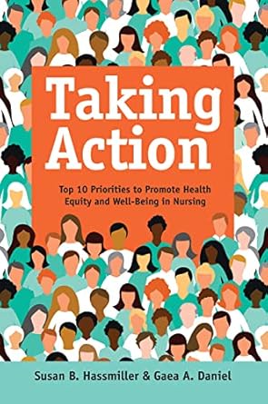 taking action top 10 priorities to promote health equity and well being in nursing 1st edition r n