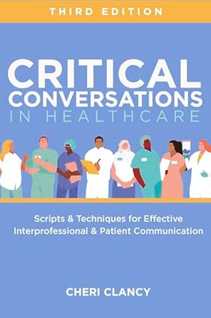 critical conversations in healthcare 1st edition cheri clancy 1646481933, 978-1646481934