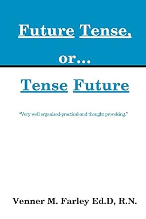 future tense or tense future 1st edition venner farley ed d r n 0595005381, 978-0595005383