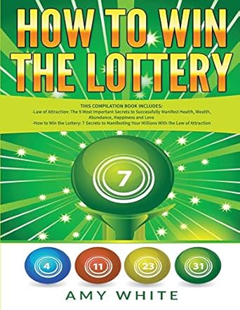 how to win the lottery 2 books in 1 with how to win the lottery and law of attraction 16 most important