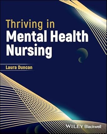 thriving in mental health nursing 1st edition laura duncan 1394202350, 978-1394202355