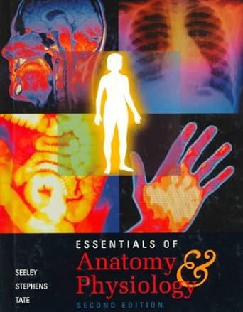 essentials of anatomy and physiology 1st edition rod r seeley 0801679737, 978-0801679735
