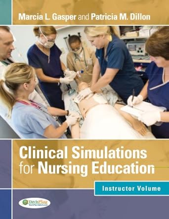 clinical simulations for nursing education instructor volume facilitator volume 1st edition f a davis