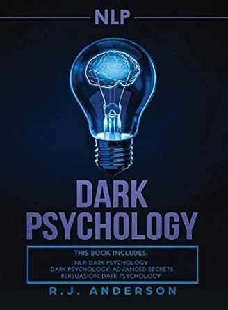 nlp dark psychology series 3 manuscripts secret techniques to influence anyone using dark nlp covert