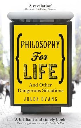 philosophy for life 1st edition jules evans 1846043212, 978-1846043215