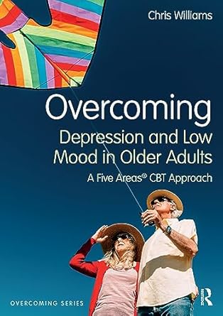 overcoming depression and low mood in older adults 1st edition chris williams 1032389443, 978-1032389448