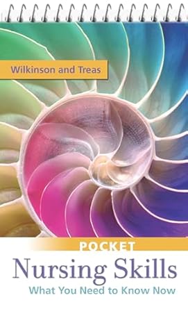 pocket nursing skills what you need to know now 1st edition judith m wilkinson phd arnp ,leslie s treas phd