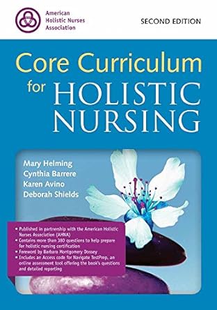 core curriculum for holistic nursing 1st edition ph d helming, mary ,r n barrere, cynthia c , ph d ,r n