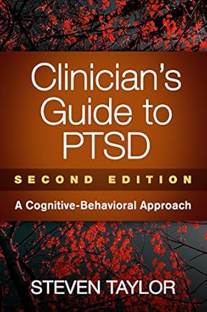 clinicians guide to ptsd a cognitive behavioral approach 1st edition steven taylor 1462530486, 978-1462530489