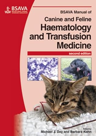 bsava manual of canine and feline haematology and transfusion medicine 1st edition michael j day ,barbara
