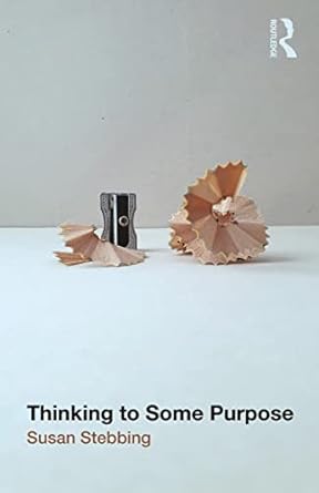 thinking to some purpose 1st edition susan stebbing 1032155957, 978-1032155951