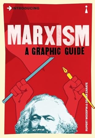 introducing marxism a graphic guide 1st edition rupert woodfin ,oscar zarate 1848310587, 978-1848310582