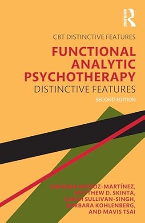 functional analytic psychotherapy 1st edition amanda munoz martinez ,matthew d skinta ,sarah sullivan singh