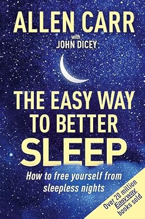 allen carrs easy way to better sleep how to free yourself from sleepless nights 1st edition allen carr ,john