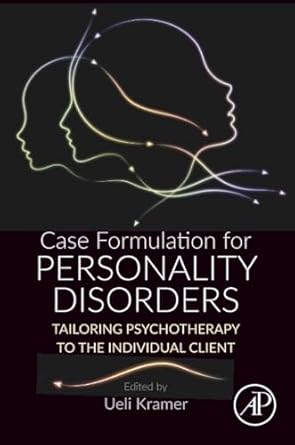 case formulation for personality disorders tailoring psychotherapy to the individual client 1st edition ueli