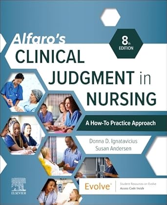 alfaros clinical judgment in nursing a how to practice approach 1st edition donna d ignatavicius ms rn cne
