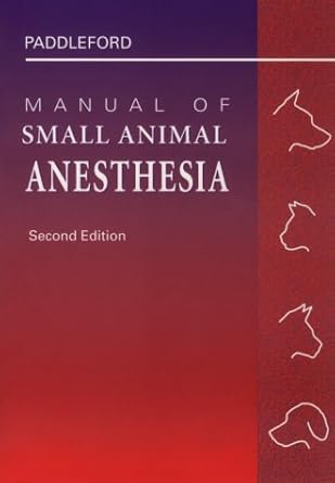 manual of small animal anesthesia 1st edition robert r paddleford dvm 0721640605, 978-0721640600