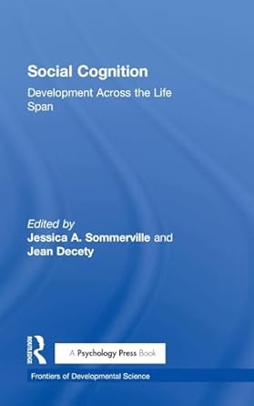 social cognition development across the life span 1st edition jessica sommerville ,jean decety 1138859931,