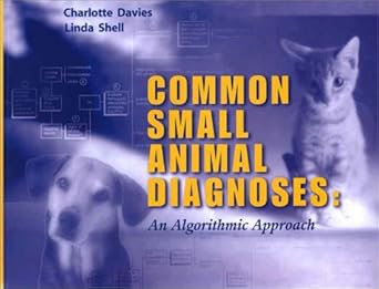 common small animal medical diagnoses an algorithmic approach 1st edition charlotte davies ma vetmb cert va