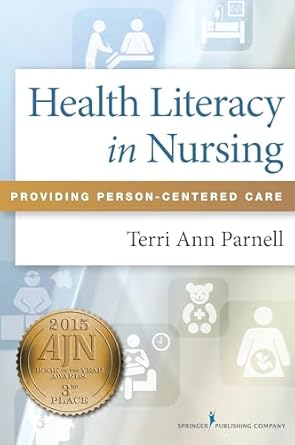 health literacy in nursing providing person centered care 1st edition terri ann parnell ma dnp rn 0826161723,